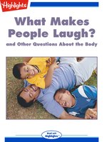 What Makes People Laugh? and Other Questions About the Body